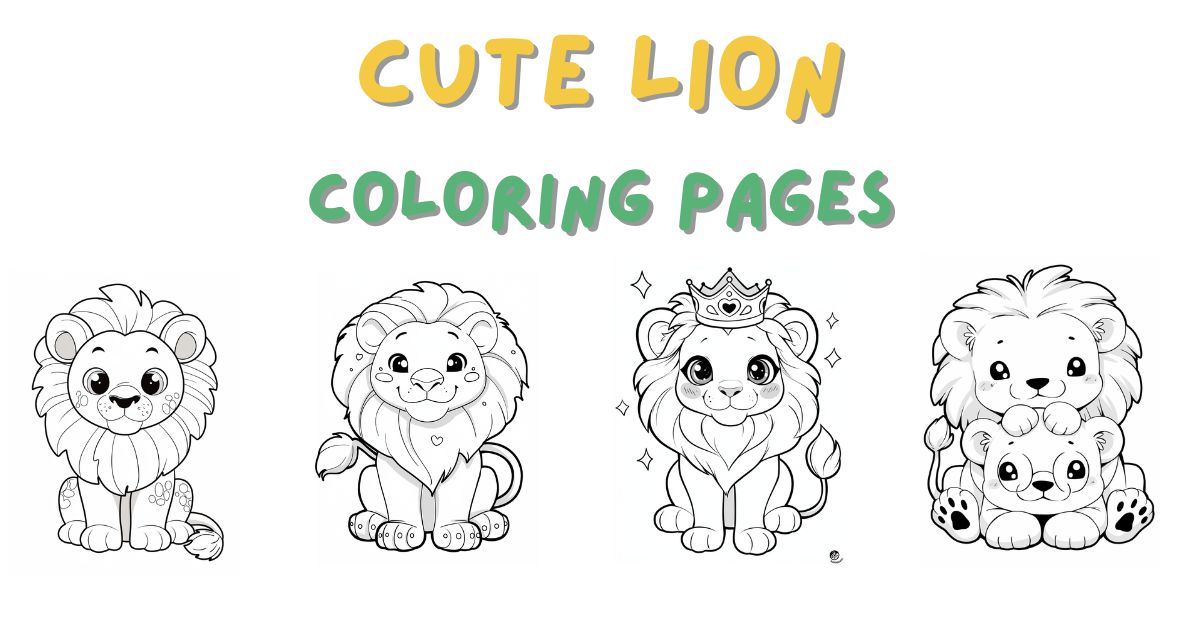 Cute Lion Coloring Pages: Free PDF Printables