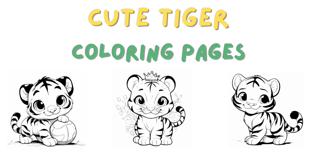 Cute Tiger Coloring Pages: Free PDF Printables