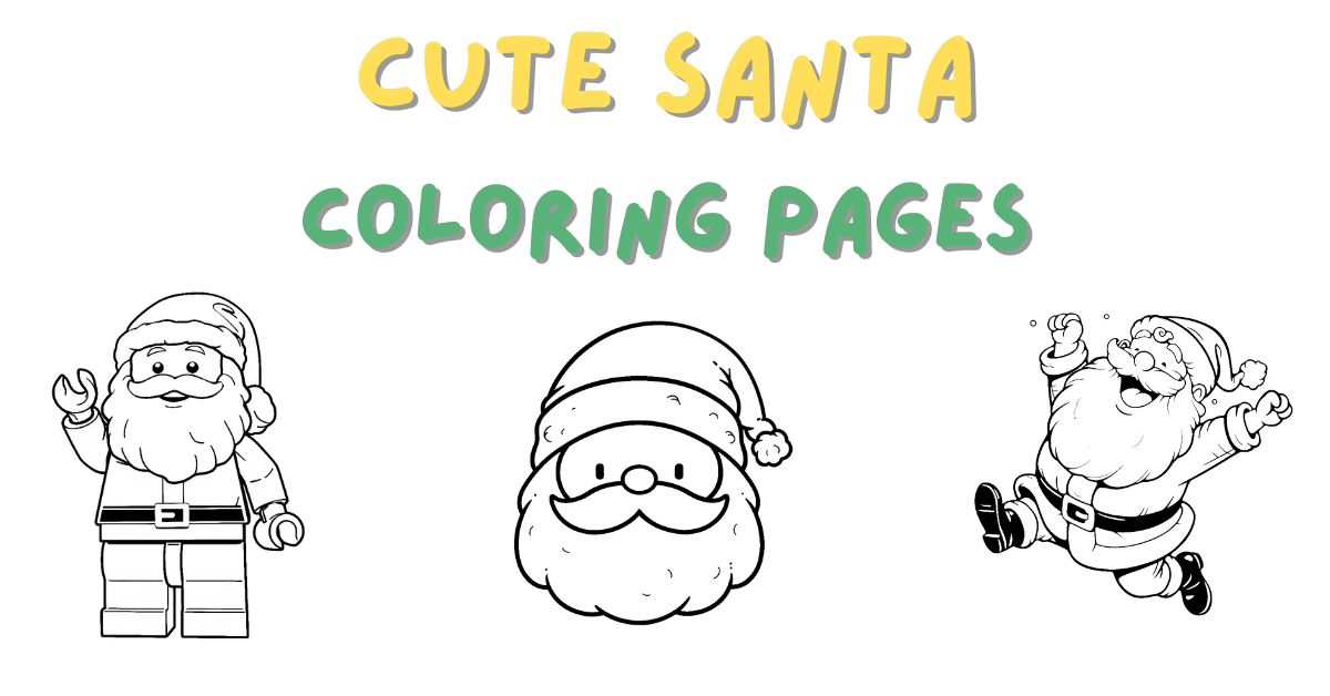 Cute Santa Coloring Pages: Free PDF Printables