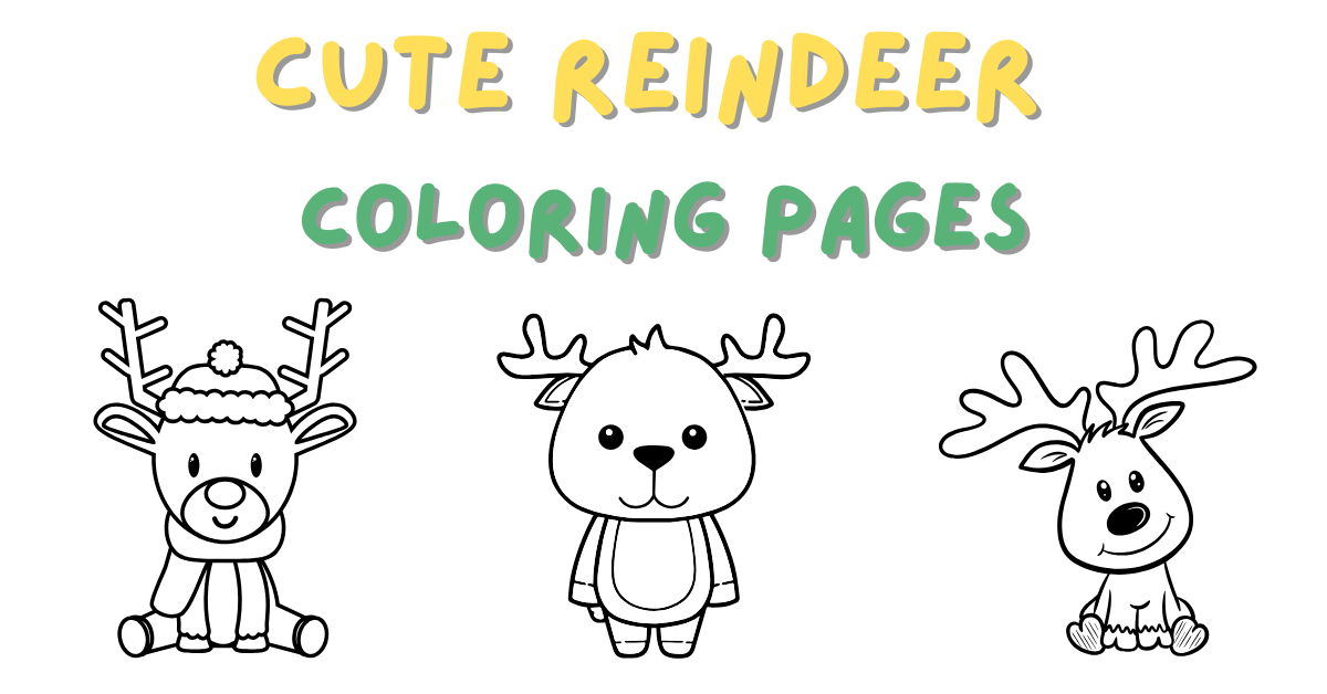 Cute Reindeer Coloring Pages: Free PDF Printables